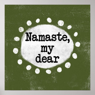 Namaste My Dear - Green Poster Wall Art