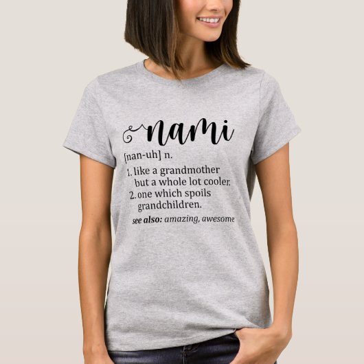 Nami Definition Granny Gigi Grandmoeder grootmoede T-shirt (Voorkant)
