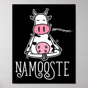 Namooste Schattig Grappig Domme Yoga Koe Namaste Poster
