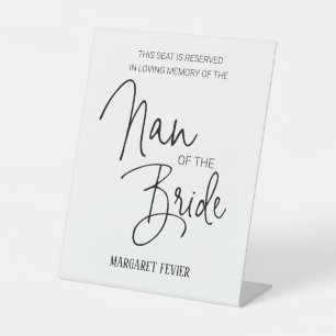 Nan of the Bride Memorial Reserved Chairman Weddin Reclamebord Met Voetstuk