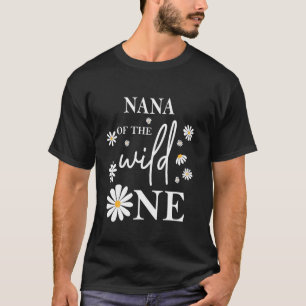 Nana 1e Verjaardag Wild One Daisy Flower Party Fam T-shirt