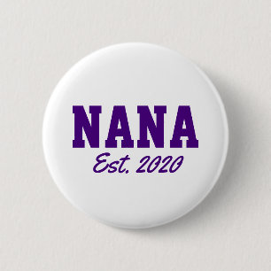 "Nana - est. nieuwheid datum Ronde Button 5,7 Cm