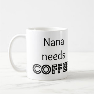 Nana heeft koffie nodig koffiemok