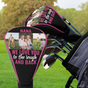 Nana houdt van jou naar de Rough and Back   3 Foto Golfheadcover