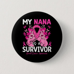 Nana is een overlevende, steun borstkankerbewustzi ronde button 5,7 cm