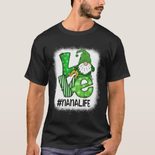 Nana Love St. Patricks Day Gebleekte Gnome Geluk T-shirt
