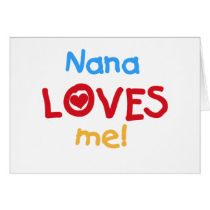 Nana Loves Me T-shirts en geschenken