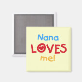 Nana Loves Me T-shirts en geschenken Magneet (Voorkant / Achterkant)