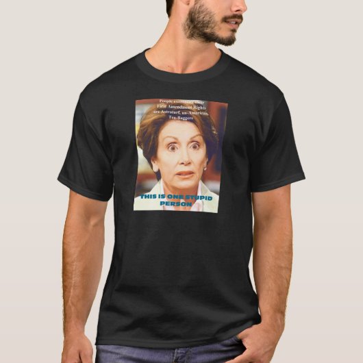 NANCY PELOSI- ÉÉN STUPID-PERSOON T-SHIRT (Voorkant)