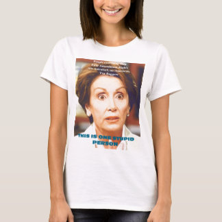 NANCY PELOSI- ÉÉN STUPID-PERSOON T-SHIRT