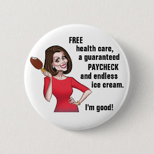 Nancy Pelosi is goed Ronde Button 5,7 Cm