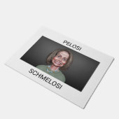 Nancy Pelosi Schmelosi Deurmat (Schuin)
