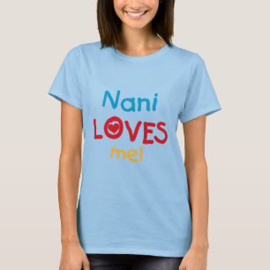 Nani Loves Me T-shirts en geschenken