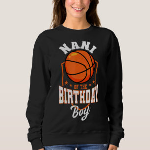 Nani of the Birthday Boy Basketball Theme Bday Par Trui