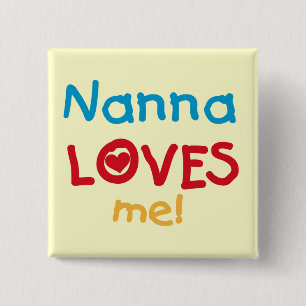 Nanna Loves Me T-shirts en geschenken Vierkante Button 5,1 Cm