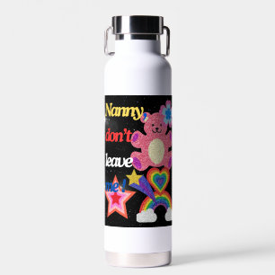 Nanny, laat me niet ! waterfles