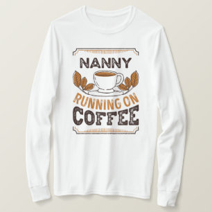 Nanny op Coffee Caffeine Gift T-shirt