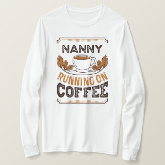 Nanny op Coffee Caffeine Gift T-shirt