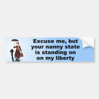 Nanny State on My Liberty Bumpersticker