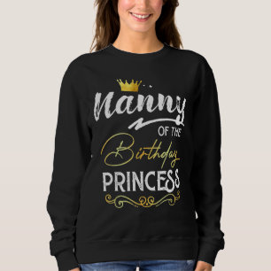 Nanny van The Birthday Princess Girl Party Family Trui