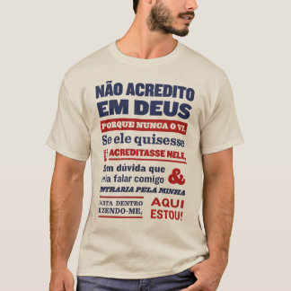 NÃO ACREDITO EM DEUS T-SHIRT