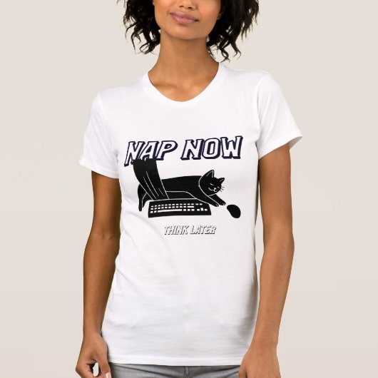 Nap now, think later t-shirt (Voorkant)