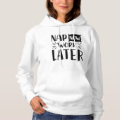 Nap nu werk later hoodie (Voorkant)