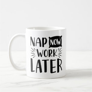 Nap nu werk later koffiemok