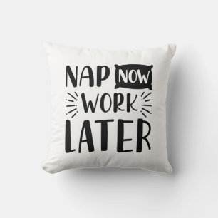 Nap nu werk later kussen