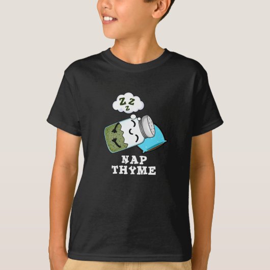 Nap Thyme Funny Sleeping Herb Pun Dark BG T-shirt (Voorkant)