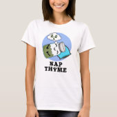 Nap Thyme Funny Sleeping Herb Pun T-shirt (Voorkant)