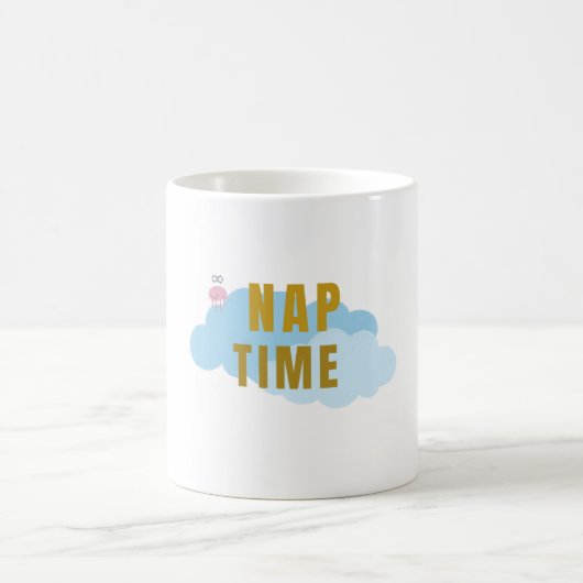 Nap Time Funny Coffee Mug – Perfect for Coffee Lov (Centre)