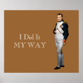 Napoleon Bonaparte ~ Ik deed het op mijn weg Poster (Voorkant)