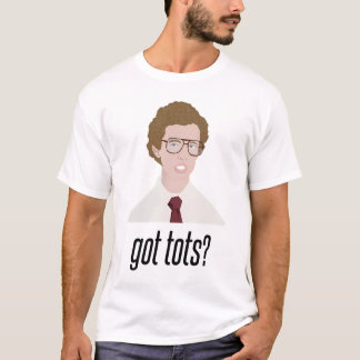 Napoleon Dynamite heeft Tots? T-shirt
