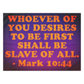 Nappe verset biblique de Mark 10:44. (Devant (Horizontal))