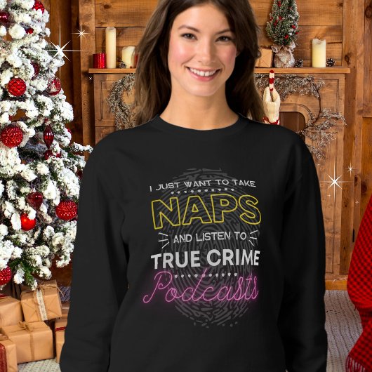 Naps en True Crime Podcast Comfy Sweatshirt