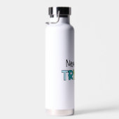 N'Arrête Jamais D'Essayer Une Bouteille D'Eau (Plage)