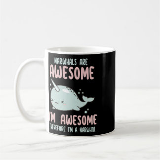 Narwals zijn geweldig Ik ben geweldig Dus ben ik N Koffiemok