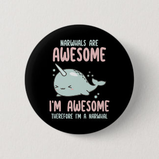Narwals zijn geweldig Ik ben geweldig Dus ben ik N Ronde Button 5,7 Cm