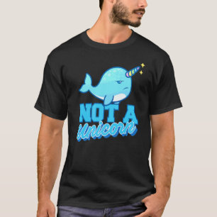 Narwhal is geen eenhoorn in eenhoorn walvis eenhoo t-shirt