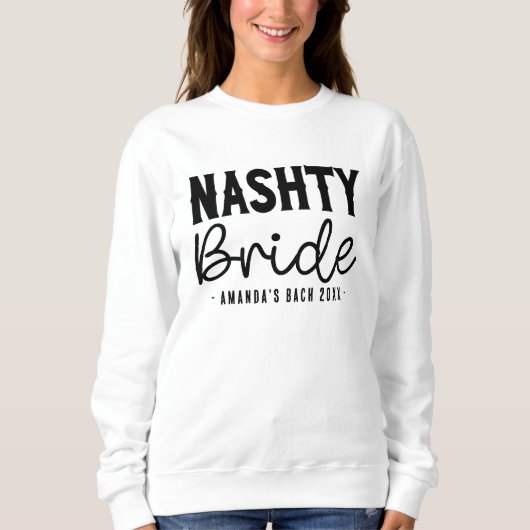 Nashville Bachelorette Party Custom Nashty Bride Trui (Voorkant)