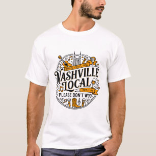 Nashville Lokale Music City Alsjeblieft Niet Woo T-shirt