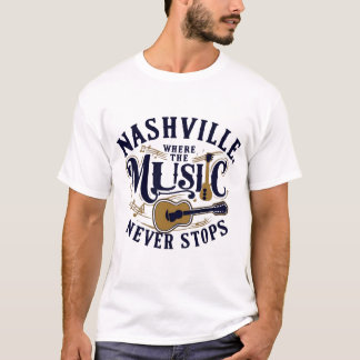 Nashville, waar de muziek nooit stopt t-shirt