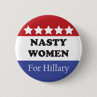 Nasty Vrouwen stemmen voor Hillary Ronde Button 5,7 Cm