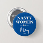 NASTY VROUWEN voor Hillary Clinton Campaign Button (Voorkant /achterkant)