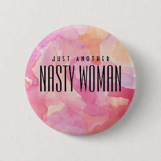 Nasty Woman Pin Ronde Button 5,7 Cm