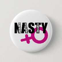 Nasty Woman Pin