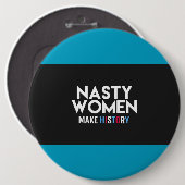 Nasty Women make History Button (Voorkant /achterkant)