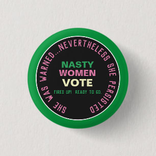 NASTY WOMEN STEMMING 2020 Campaign Button (Pink Gr