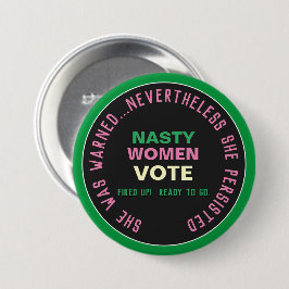 Nasty Women STETE Persist Button